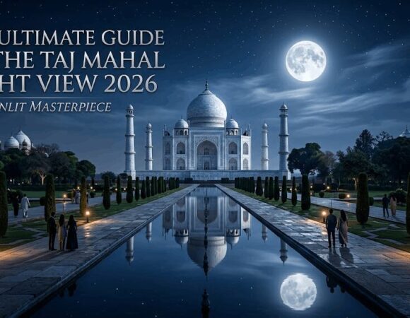 The Ultimate Guide to the Taj Mahal Night View 2026: A Moonlit Masterpiece