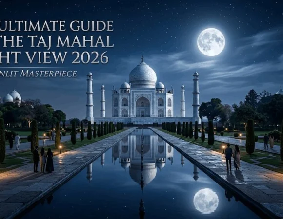 The Ultimate Guide to the Taj Mahal Night View 2026: A Moonlit Masterpiece