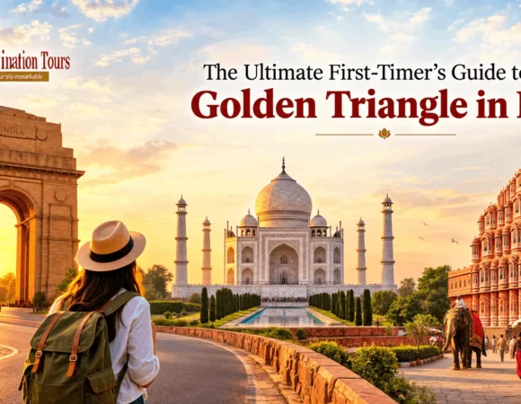 The Ultimate First-Timer’s Guide to the Golden Triangle in India